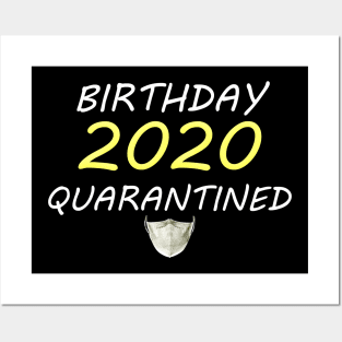 Birthday 2020 Quarantined T-Shirt Quarantine T-Shirt Posters and Art